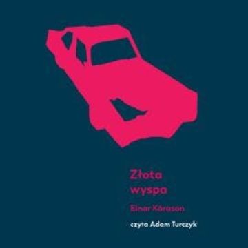 Złota wyspa audiobook, Einar Kárason