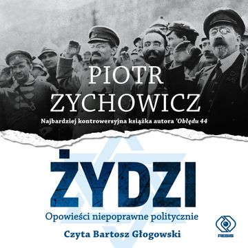Żydzi audiobook, Piotr Zychowicz