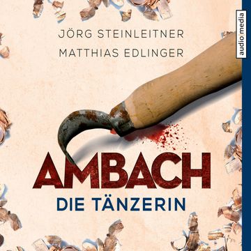 Ambach - Die Tänzerin audiobook, Jörg Steinleitner