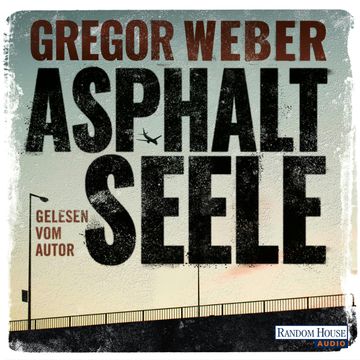 Asphaltseele audiobook, Gregor Weber