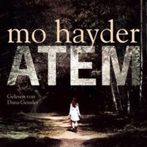Atem, Mo Hayder