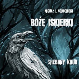 Boże iskierki, Michał J. Sobociński