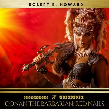 Conan the Barbarian: Red Nails audiobook, Robert E. Howard