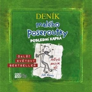 Deník malého poseroutky 3 - Poslední kapka, Jeff Kinney