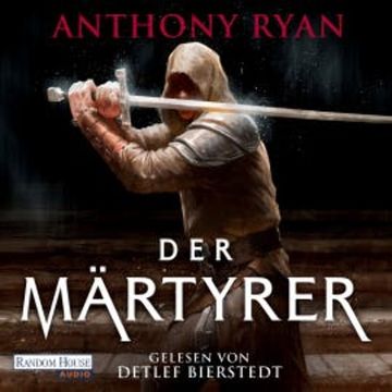 Der Märtyrer – Der stählerne Bund 2 audiobook, Anthony Ryan