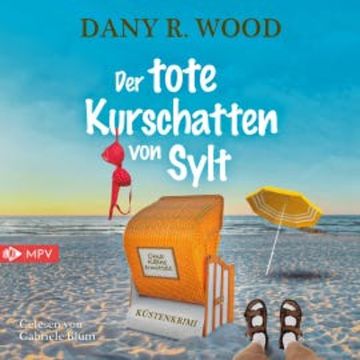 Der tote Kurschatten von Sylt audiobook, Dany R. Wood