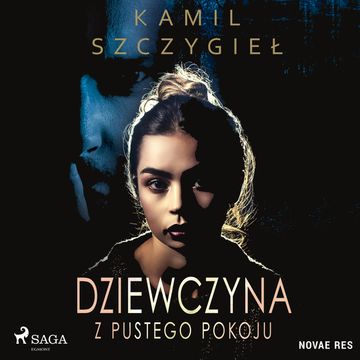 Dziewczyna z pustego pokoju audiobook, Kamil Szczygieł