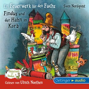 Ein Feuerwerk für den Fuchs/Findus und der Hahn im Korb, Sven Nordqvist