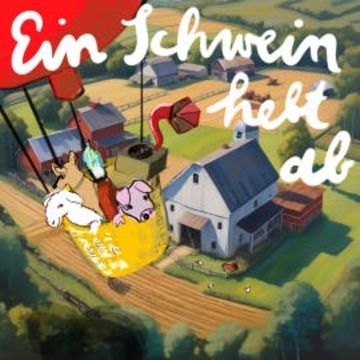 Ein Schwein hebt ab! audiobook, Bernd Kohlhepp