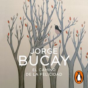 El camino de la felicidad, Jorge Bucay