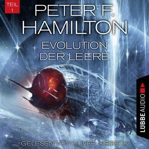 Evolution der Leere, Teil 1 (Das dunkle Universum 4), Peter F. Hamilton