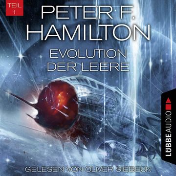 Evolution der Leere, Teil 1 (Das dunkle Universum 4) audiobook, Peter F. Hamilton