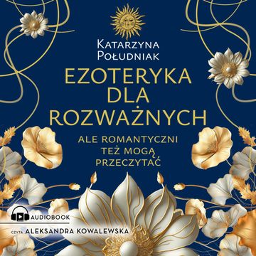 Ezoteryka dla rozważnych audiobook, Katarzyna Południak
