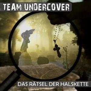 Das Rätsel der Halskette (Team Undercover 2), Christoph Piasecki, Tatjana Auster