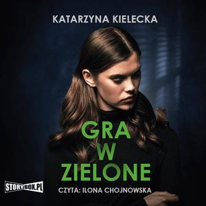 Gra w zielone, Katarzyna Kielecka