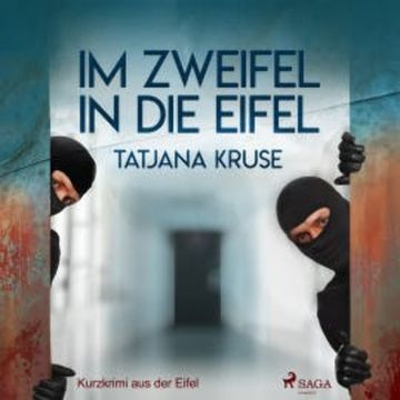 Im Zweifel in die Eifel - Kurzkrimi aus der Eifel audiobook, Tatjana Kruse