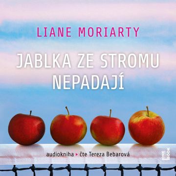 Jablka ze stromu nepadají audiobook, Liane Moriarty