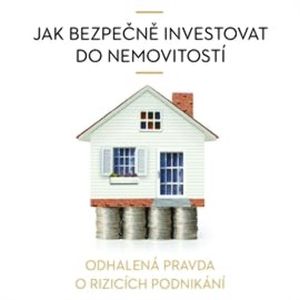 Jak bezpečně investovat do nemovitostí, Vladimír John