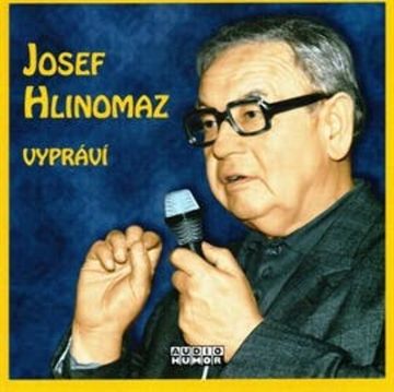 Josef Hlinomaz vypráví audiobook, Josef Hlinomaz