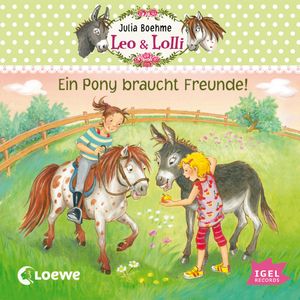 Leo & Lolli. Ein Pony braucht Freunde!, Julia Boehme