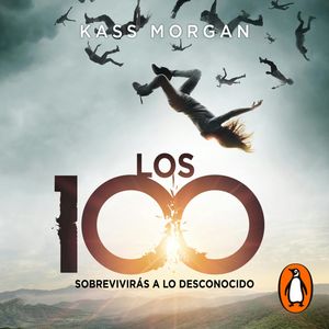 Los 100 (Los 100 1), Kass Morgan