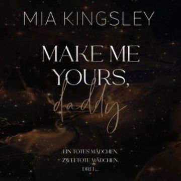 Make Me Yours, Daddy audiobook, Mia Kingsley