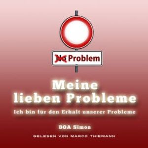 Meine Lieben Probleme: ich bin für den Erhalt unserer Probleme, BOA Simon