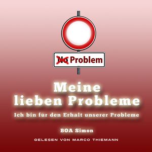 Meine Lieben Probleme: ich bin für den Erhalt unserer Probleme, BOA Simon