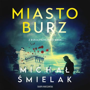Miasto Burz audiobook, Michał Śmielak