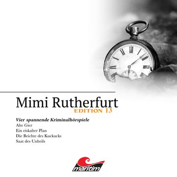 Mimi Rutherfurt, Vier Spannende Kriminalhörspiele - "Mimi Rutherfurt" Edition 13 audiobook, Markus Topf, Thorsten Beckmann
