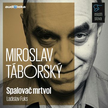 Spalovač mrtvol - Mistři slova audiobook, Ladislav Fuks