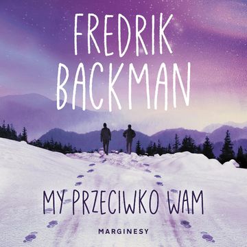 My przeciwko wam. Tom 2 audiobook, Fredrik Backman
