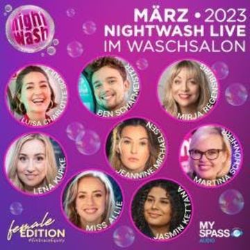 NightWash Live, März 2023 - Female Special audiobook, Ben Schafmeister, Jasmin Kettana, Jeannine Michaelsen, Lena Kupke, Luisa Charlotte Schulz, Martina Schönherr, Mirja Regensburg, Miss Allie