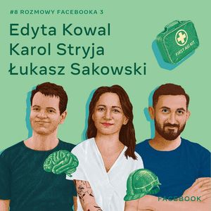 O wyzwaniach świata technologii i poszukiwaniu cyfrowej równowagi, Facebook Polska