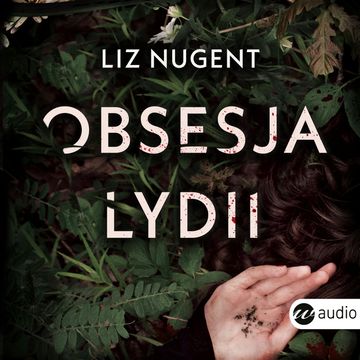 Obsesja Lydii audiobook, Liz Nugent