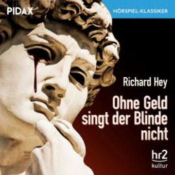 Ohne Geld singt der Blinde nicht audiobook, Richard Hey