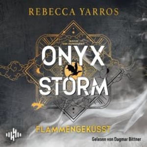 Onyx Storm – Flammengeküsst (Flammengeküsst-Reihe 3), Rebecca Yarros