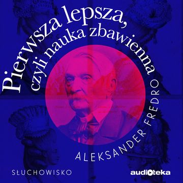 Pierwsza lepsza audiobook, Aleksander Fredro