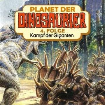 Planet der Dinosaurier, Folge 4: Kampf der Giganten audiobook, Hans-Joachim Herwald