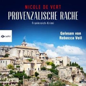 Provenzalische Rache (ungekürzt) audiobook, Nicole de Vert