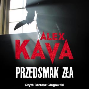 Przedsmak zła, Alex Kava