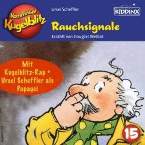 Rauchsignale - Kommissar Kugelblitz, Folge 15 (Ungekürzt), Ursel Scheffler