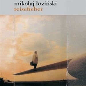 Reisefieber, Mikołaj Łoziński