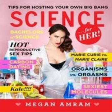 Science...For Her! audiobook, Megan Amram