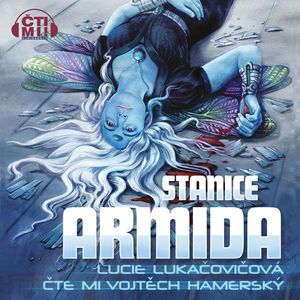 Stanice Armida, Lucie Lukačovičová