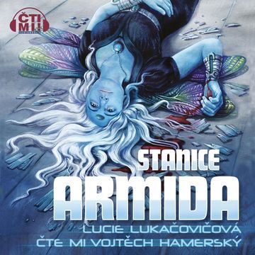 Stanice Armida audiobook, Lucie Lukačovičová