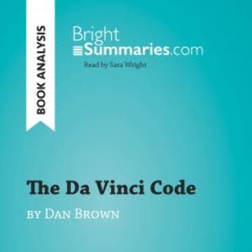The Da Vinci Code by Dan Brown (Book Analysis) audiobook, Bright Summaries