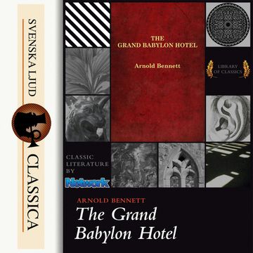 The Grand Babylon Hotel audiobook, Arnold Bennet