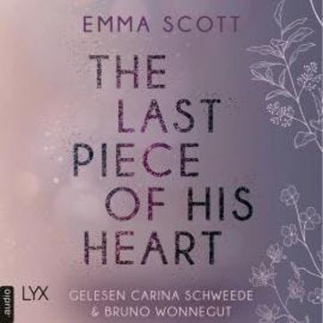 The Last Piece of His Heart - Lost-Boys-Trilogie, Teil 3 (Ungekürzt) audiobook, Emma Scott