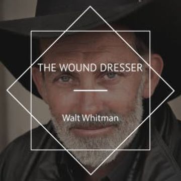 The Wound Dresser audiobook, Walt Whitman